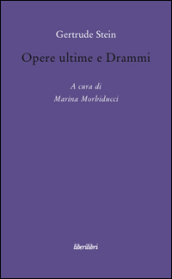 Opere ultime e drammi