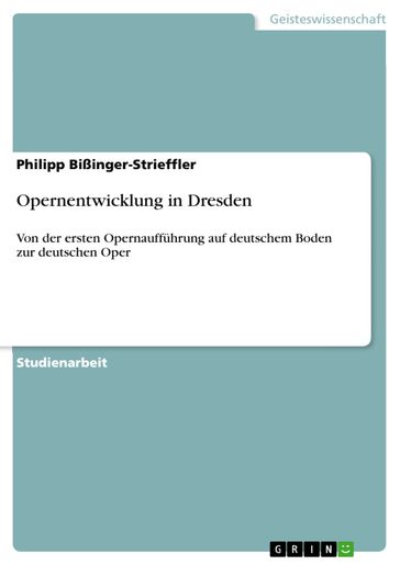 Opernentwicklung in Dresden - Philipp Bißinger-Strieffler