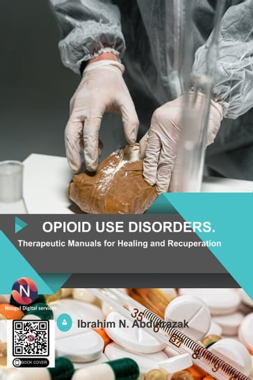 Opioid Use Disorders: - IBRAHIM NUGWA ABDULRAZAK