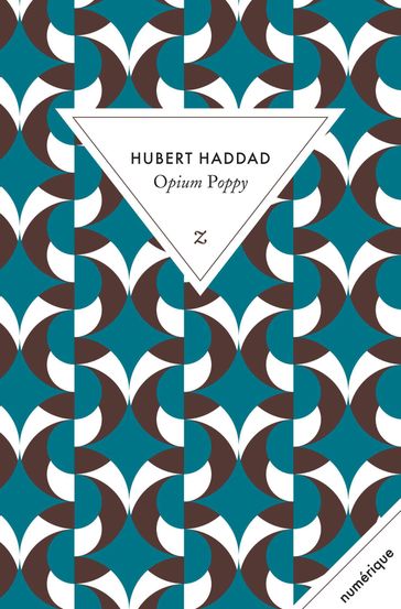 Opium Poppy - Hubert Haddad