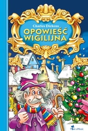 Opowiesc wigilijna (Polish edition) wydanie ilustrowane