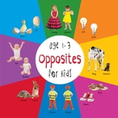 Opposites for Kids age 1-3 (Engage Early Readers: Children