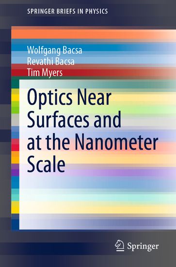 Optics Near Surfaces and at the Nanometer Scale - Wolfgang Bacsa - Revathi Bacsa - Tim Myers