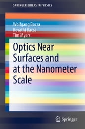 Optics Near Surfaces and at the Nanometer Scale