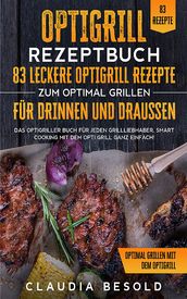 Optigrill Rezeptbuch 83 leckere Optigrill Rezepte