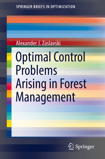Optimal Control Problems Arising in Forest Management - Alexander J. Zaslavski