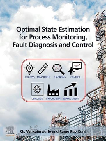 Optimal State Estimation for Process Monitoring, Fault Diagnosis and Control - M.Tech  PhD Ch. Venkateswarlu - Rama Rao Karri