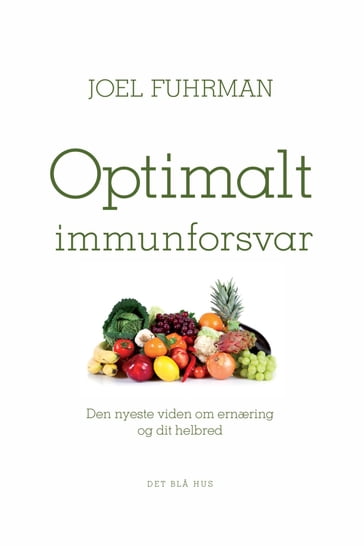 Optimalt immunforsvar - Joel Fuhrman