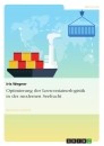 Optimierung der Leercontainerlogistik in der modernen Seefracht - Iris Wegner