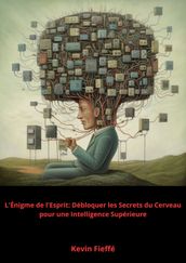 Optimiser son intelligence : Guide pratique pour maximiser les capacités du cerveau