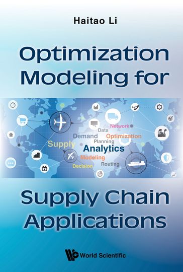 Optimization Modeling for Supply Chain Applications - Haitao Li