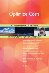 Optimize Costs A Complete Guide - 2019 Edition