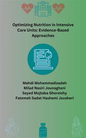 Optimizing Nutrition in Intensive Care Units: Evidence-Based Approaches