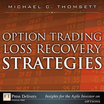Option Trading Loss Recovery Strategies - Michael C. Thomsett