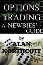 Options Trading A Newbies