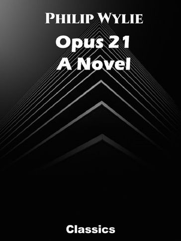 Opus 21 - Philip Wylie