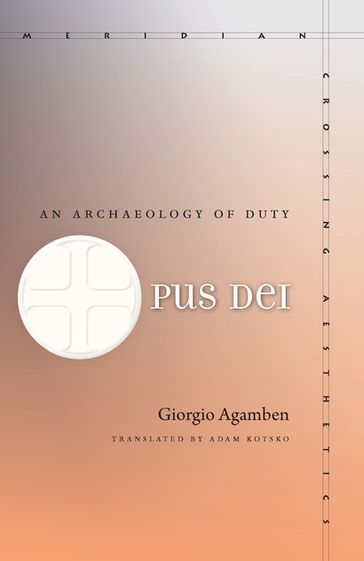 Opus Dei - Giorgio Agamben