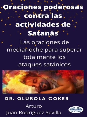 Oraciones Poderosas Contra Las Actividades De Satánás - Dr. Olusola Coker