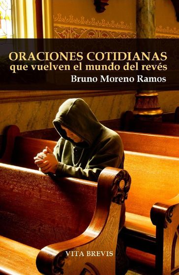 Oraciones cotidianas que vuelven el mundo del revés - Bruno Moreno Ramos