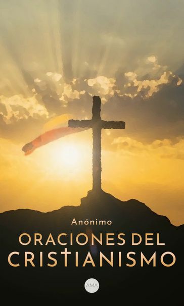 Oraciones del Cristianismo - Anónimo