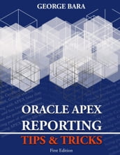 Oracle APEX Reporting Tips & Tricks