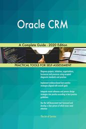 Oracle CRM A Complete Guide - 2020 Edition