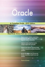 Oracle A Complete Guide - 2019 Edition