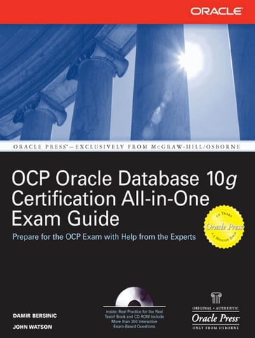 Oracle Database 10g OCP Certification All-In-One Exam Guide - Damir Bersinic - John Watson