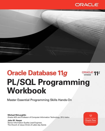 Oracle Database 11g PL/SQL Programming Workbook - Michael McLaughlin - John M. Harper