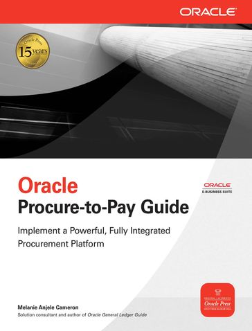 Oracle E-Business Suite: Procure-to-Pay Guide EB - Melanie Cameron