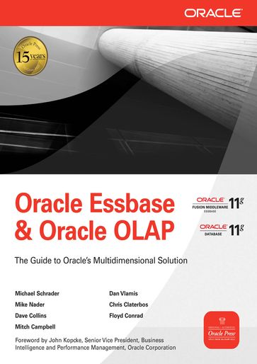 Oracle Essbase & Oracle OLAP - Michael Schrader - Dan Vlamis - Mike Nader - Chris Claterbos - Dave Collins - Mitch Campbell - Floyd Conrad