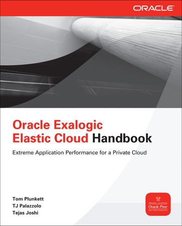 Oracle Exalogic Elastic Cloud Handbook - Tom Plunkett - TJ Palazzolo - Tejas Joshi