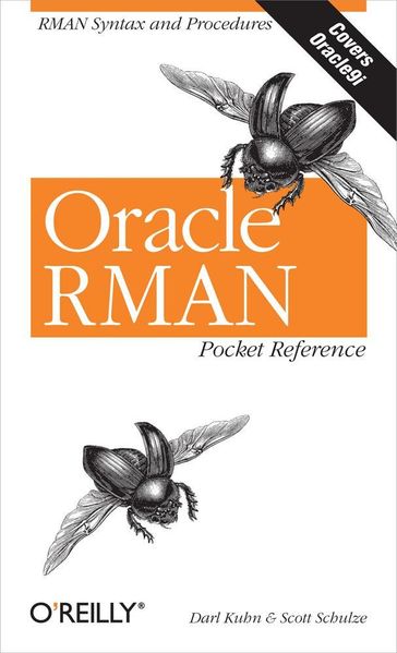 Oracle RMAN Pocket Reference - Darl Kuhn - Scott Schulze