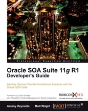 Oracle SOA Suite 11g R1 Developer s Guide