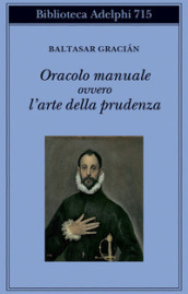 Oracolo manuale ovvero l arte della prudenza