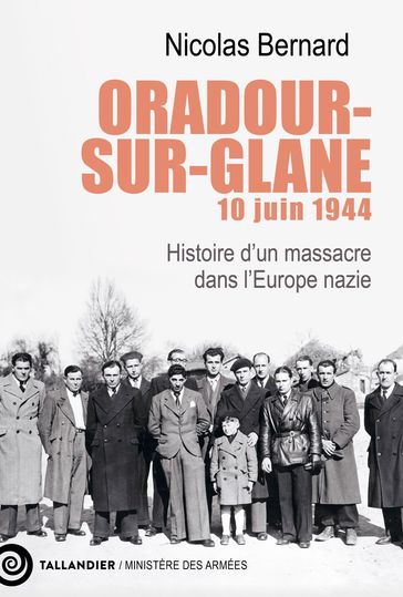 Oradour-sur-Glane, 10 juin 1944 - Nicolas Bernard