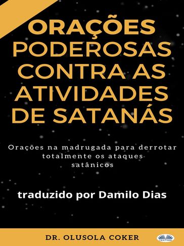 Orações Poderosas Contra As Atividades De Satanás - Olusola Coker