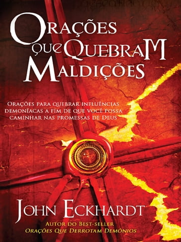 Orações que Quebram Maldições - John Eckhardt