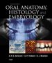 Oral Anatomy, Histology and Embryology E-Book