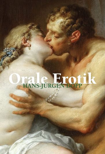 Orale Erotik - Hans-Jurgen Dopp