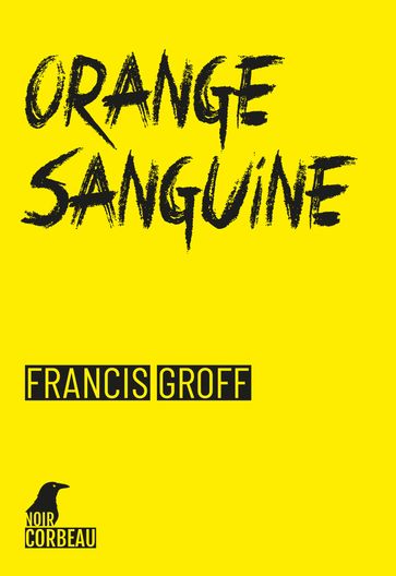 Orange sanguine - Francis Groff - François Périlleux