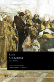 Orazioni XVI-XXXIV. Frammenti. Testo greco a fronte