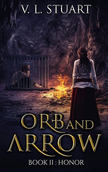 Orb & Arrow Book II: Honor - V.L. Stuart