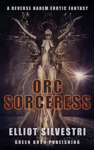 Orc Sorceress - Elliot Silvestri