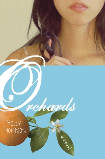 Orchards - Holly Thompson