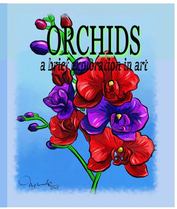 Orchids A Brief Exploration Through Art - MARCELE TASSE