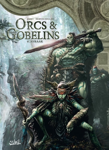 Orcs et Gobelins T06 - Jesus Hervas - Nicolas Jarry