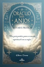 Oráculo dos Anjos - Rituais e Práticas