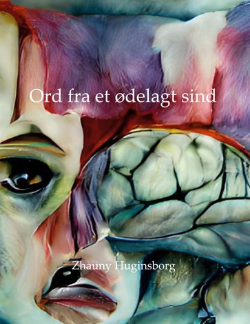 Ord fra et ødelagt sind - Zhauny Huginsborg