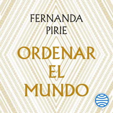 Ordenar el mundo - Fernanda Pirie